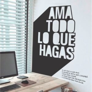 Ama todo lo que hagas