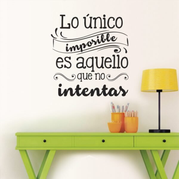 Lo único imposible es aquello que no intentas